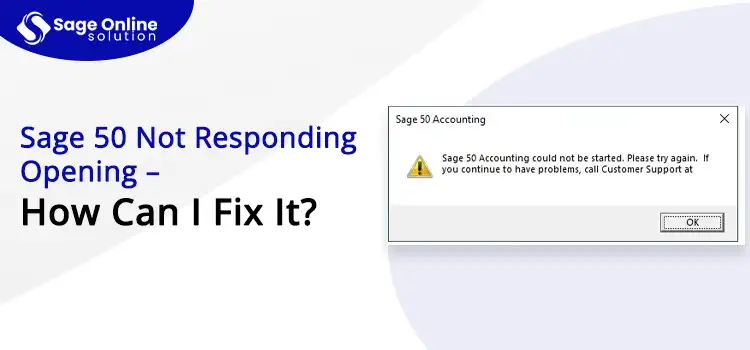 Sage 50 Not Responding/Opening – How Can I Fix It 