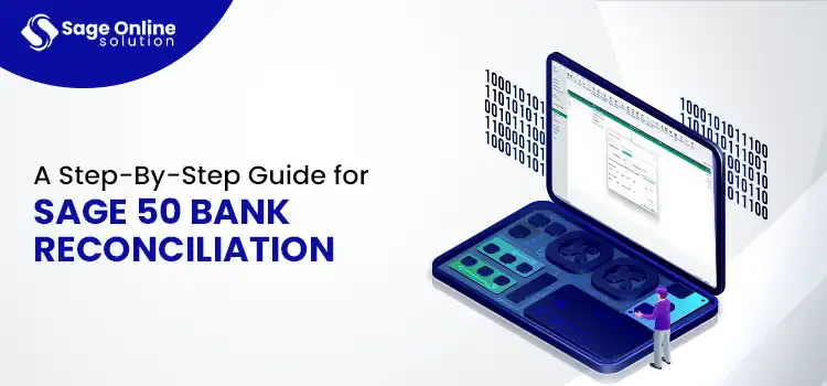 A Step-By-Step Guide for Sage 50 Bank Reconciliation 