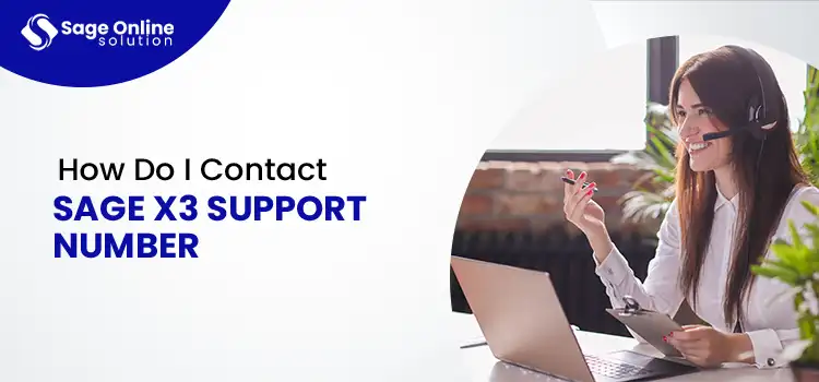 How Do I Contact Sage X3 Support number